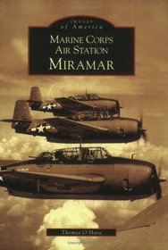 Marine Corps Air Station Miramar   (CA)  (Images of America)
