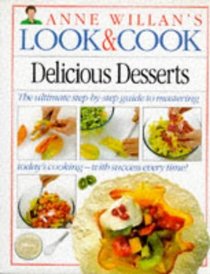 Look and Cook Delicius Desserts (Anne Willan's Look & Cook) (Spanish Edition)