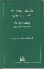 Seachnadh agus Dain Eile: The Avoiding and Other Poems (Lines review editions)