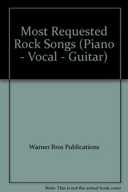 Most Requested Rock Songs (Piano - Vocal - Guitar)