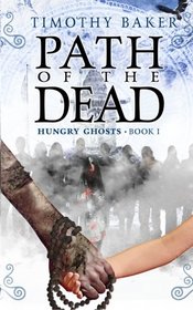 Path of the Dead (Hungry Ghosts) (Volume 1)