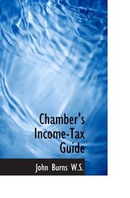 Chamber's Income-Tax Guide