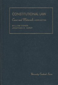 Constitutional Law: Cases and Materials (University Casebook)