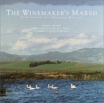The Winemaker's Marsh: Four Seasons in a Restored Wetland (Sierra Club Books Publication)