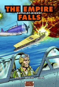 The Empire Falls: Battle of Midway (Graphic History)