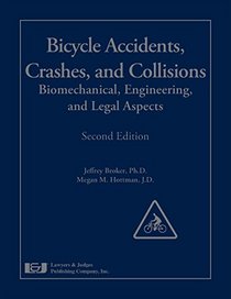 Bicycle Accidents, Crashes, and Collisions: Biomechanical, Engineering, and Legal Aspects, Second Edition