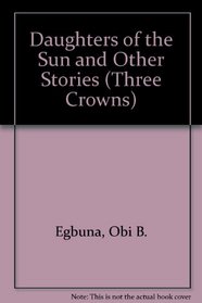 Daughters of the Sun and Other Stories (Three Crowns)
