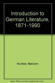 An Introduction to German Literature, 1871-1990