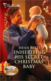 Inheriting His Secret Christmas Baby (Dynasties: The Jarrods) (Silhouette Desire, No 2055)