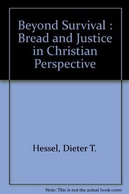 Beyond survival: Bread and justice in Christian perspective