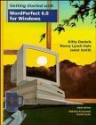 Getting Started with WordPerfect 6.0 for Windows (Wiley's Getting Started With Windows)