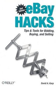 eBay Hacks, 2nd Edition: Tips & Tools for Bidding, Buying, and Selling