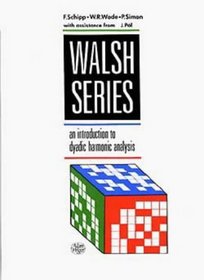 Walsh Series, An Introduction to Dyadic Harmonic Analysis