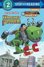 Magnet Power! (Rusty Rivets) (Step into Reading)
