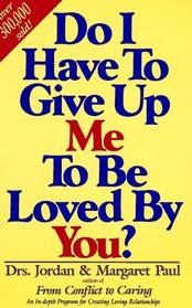 Do I Have to Give Up Me to Be Loved by You?