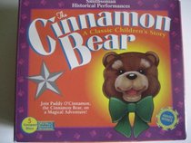 The Cinnamon Bear: A Classic Children's Story (Smithsonian Historical Performances)