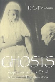 Ghosts: Appearances of the Dead & Cultural Transformation