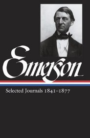 Ralph Waldo Emerson: Selected Journals 1841-1877 (Emerson Selected Journals)