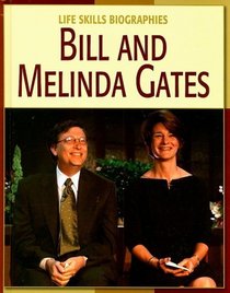 Bill and Melinda Gates (Life Skills Biographies)