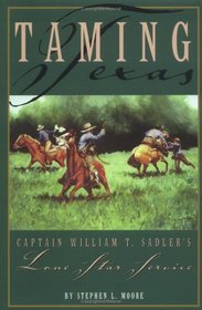 Taming Texas: Captain William T. Sadler's Lone Star Service
