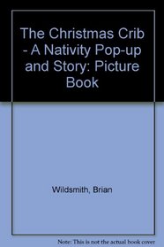The Christmas Crib: A Nativity Pop-Up and Story