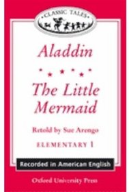 Aladdin and The Little Mermaid (Audiocassette Tape) (Oxford University Press Classic Tales, Level Elementary 1)