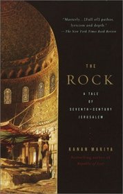 The Rock : A Tale of Seventh-Century Jerusalem (Vintage International)