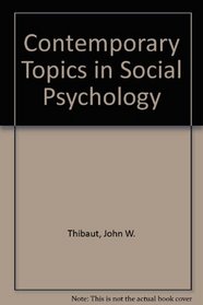 Contemporary Topics in Social Psychology