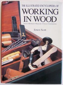 Illustrated Encyclopedia of Working in Wood