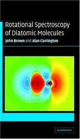 Rotational Spectroscopy of Diatomic Molecules (Cambridge Molecular Science)