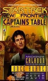 Once Burned (Star Trek New Frontier: The Captain's Table, Bk 5)