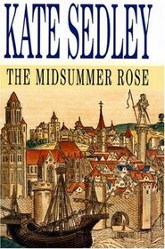 The Midsummer Rose (Roger the Chapman, Bk 13)