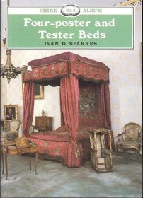 Four Poster and Tester Beds (Shire Albums)