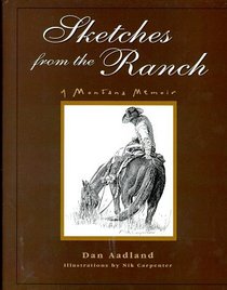 Sketches from the Ranch: A Montana Memoir