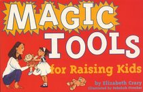 Magic Tools for Raising Kids (Tools for Everyday Parenting Series)