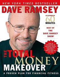 The Total Money Makeover: A Proven Plan for Financial Fitness