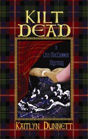 Kilt Dead (Liss MacCrimmon, Bk 1) (Large Print)