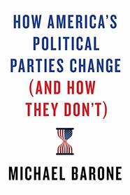How America?s Political Parties Change (and How They Don?t)