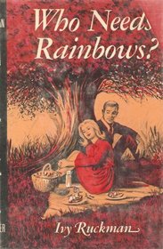 Who needs rainbows? (A Career romance for young moderns)