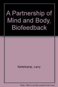 A Partnership of Mind and Body, Biofeedback