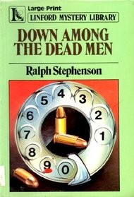 Down Among the Dead Men (Linford Mystery Library (Large Print))