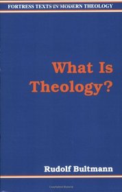 What Is Theology?: A New Agenda for Theology (Fortress Texts in Modern Theology)