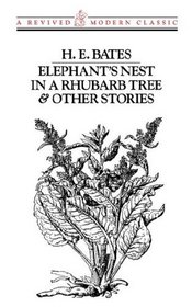 Elephant's Nest in a Rhubarb Tree and Other Stories (A Revived Modern Classic)