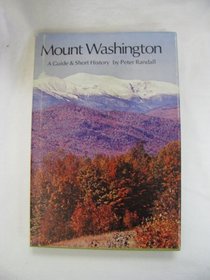 Mount Washington: A Guide and Short History