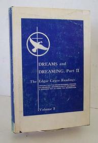 Dreams and Dreaming, Part 2 (The Edgar Casey Library, Vol. 5) (Library: Vols. 4-5)