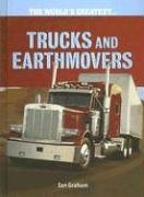 Trucks And Earthmovers (The World's Greatest)