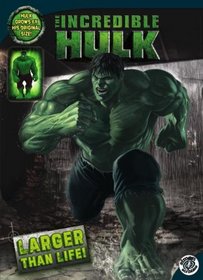 Larger Than Life (The Incredible Hulk)