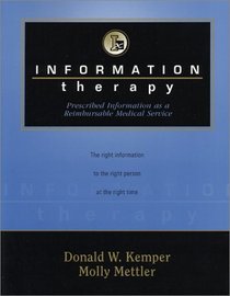 Information Therapy: Prescribed Information as a Reimbursable Medical Service