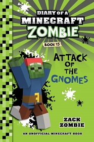 Diary of a Minecraft Zombie Book 15: Attack of the Gnomes!