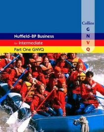 Nuffield Business for Part One GNVQ (Collins Business GNVQ S.)